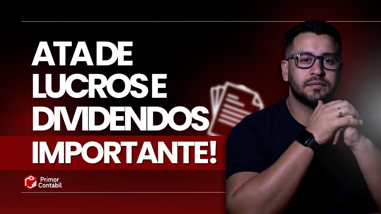 Ata Societ&aacute;ria: Distribui&ccedil;&atilde;o de Lucros e Dividendos