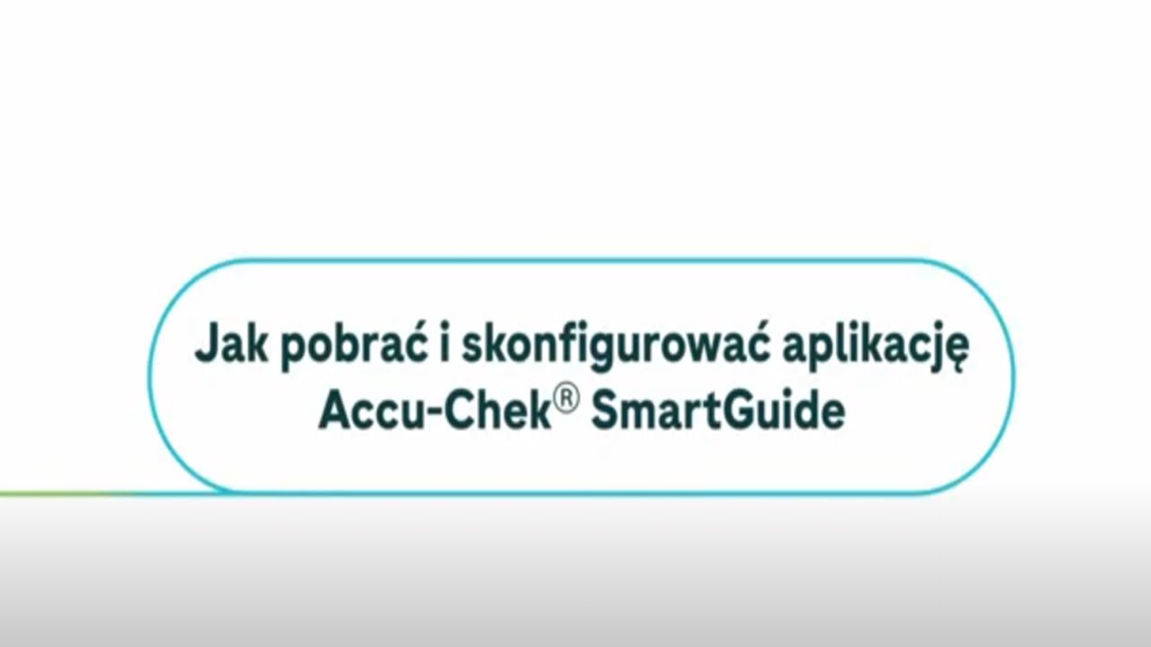Jak pobrać i skonfigurować aplikację Accu-Chek SmartGuide