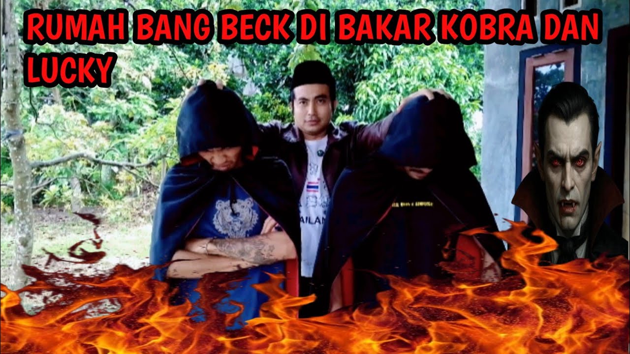 🔴BANG BECK HAJAR LUCKY DAN KOBRA YANG BAKAR RUMAH DAN ANCAM WARGA