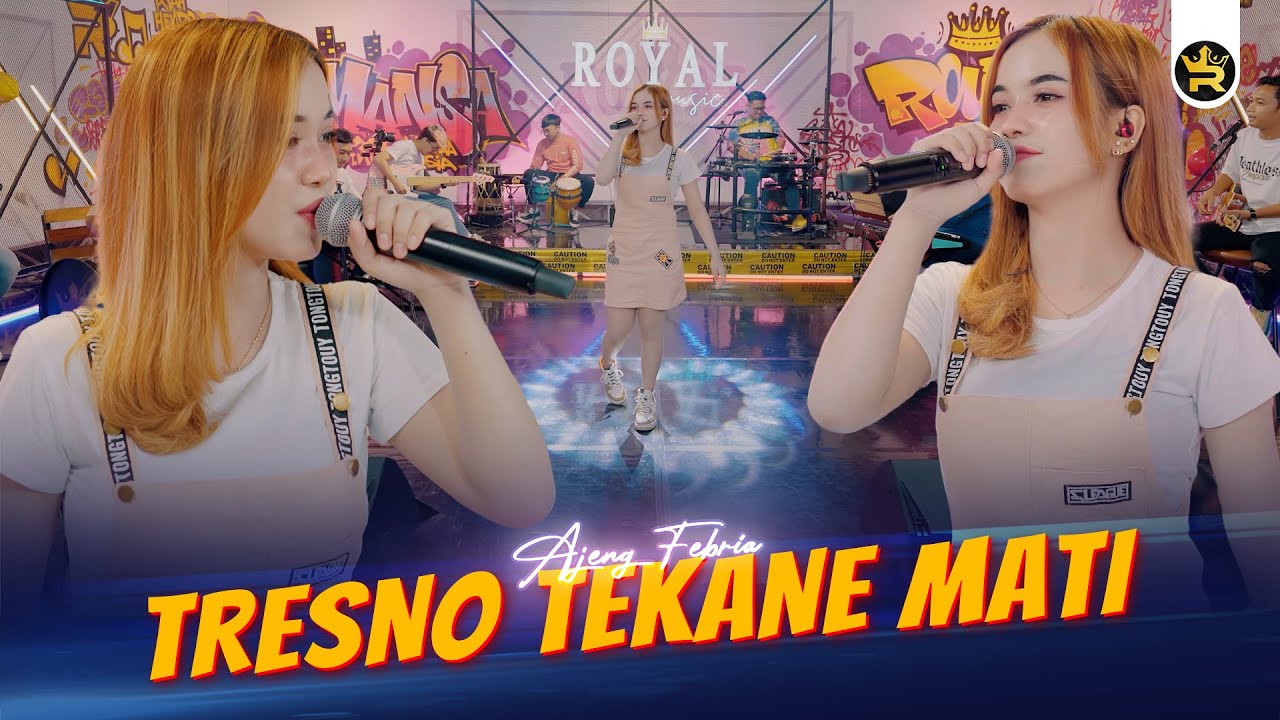 AJENG FEBRIA - TRESNO TEKANE MATI ( Official Live Video Royal Music )
