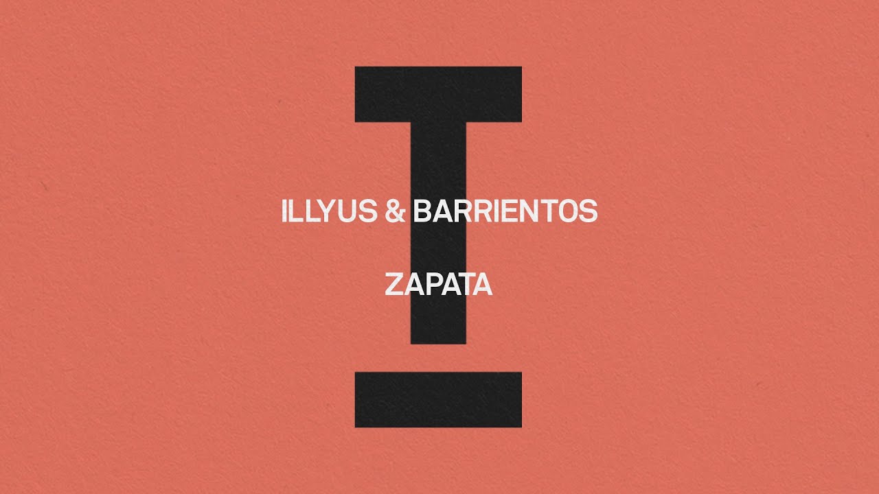 Illyus & Barrientos - Zapata [House]