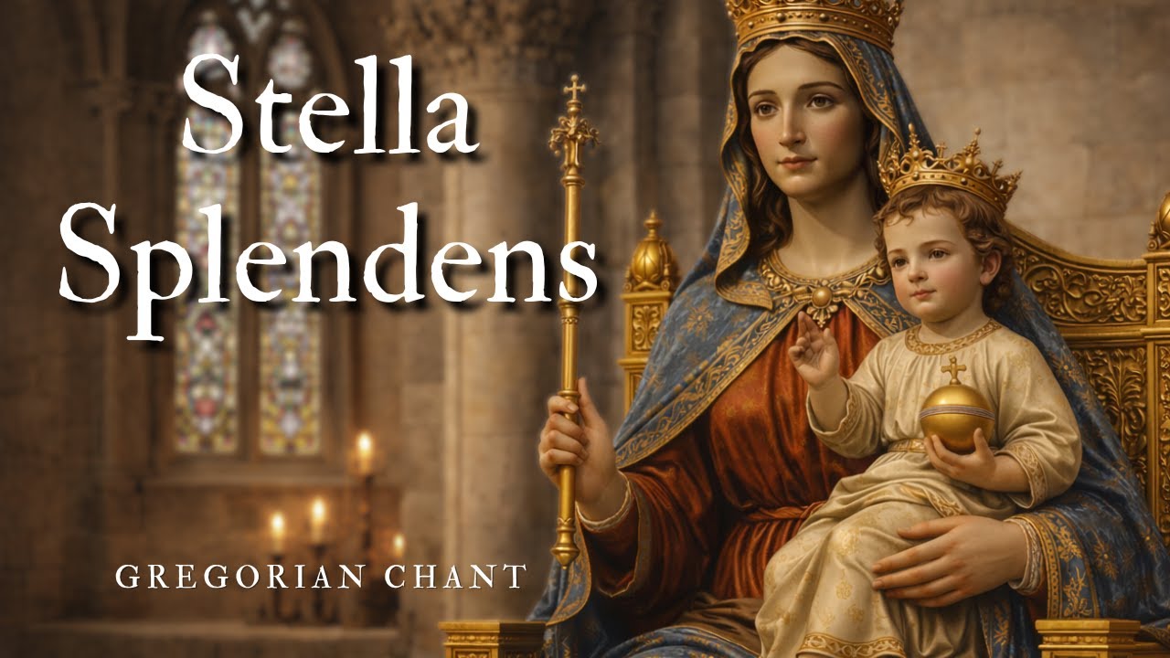 Stella Splendes - Gregorian Chant | Sacred Hymn to the Blessed Virgin Mary