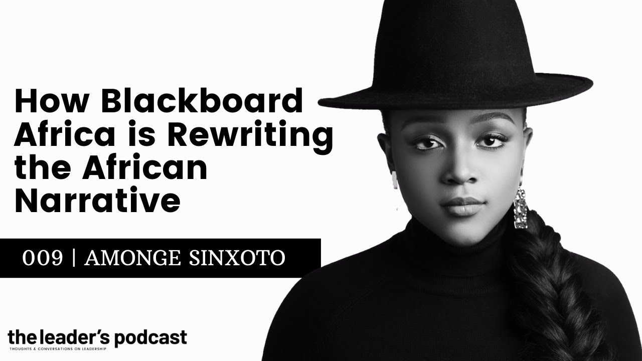 How Blackboard Africa is Rewriting the African Narrative | E9 S1 | Amonge Sinxoto