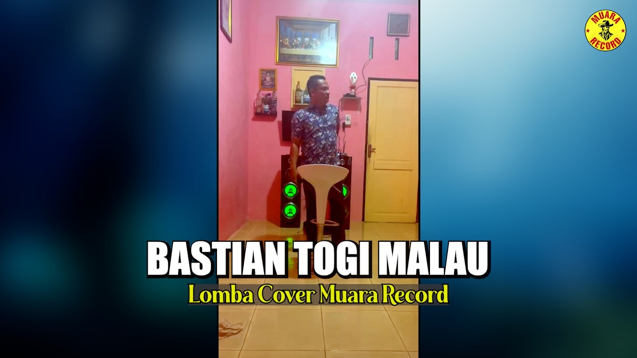 BASTIAN TOGI MALAU || LOMBA COVER MUARA RECORD || MANGHIRIM DI GOGOMI