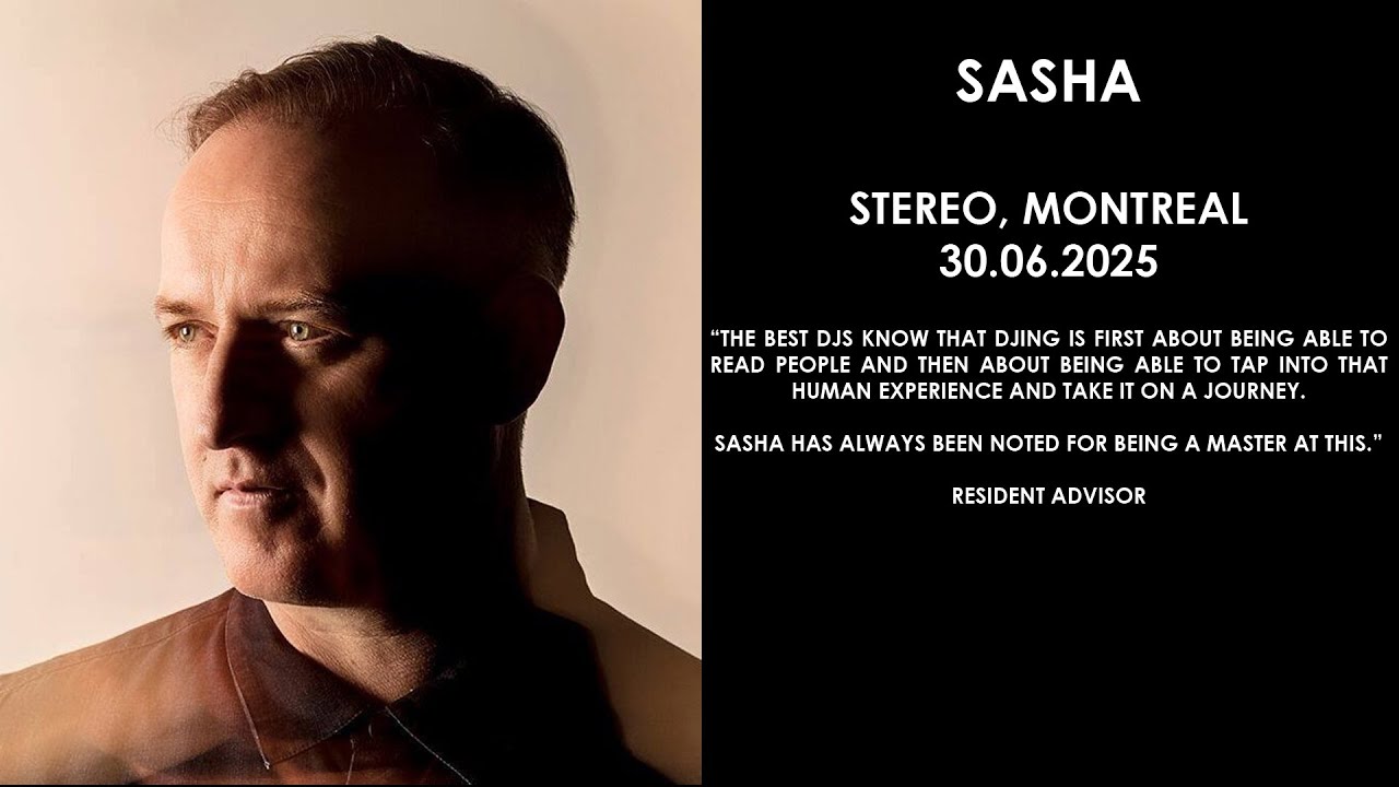 SASHA (UK) @ Stereo, Montreal 30.06.2025