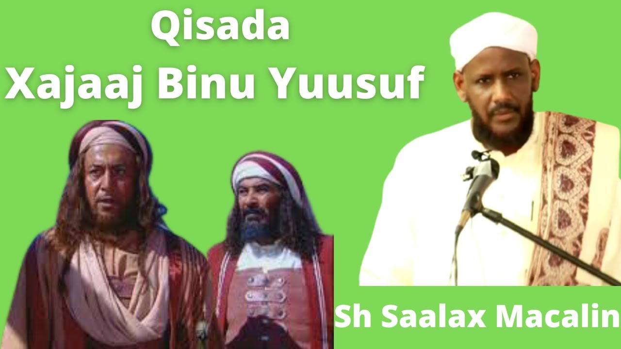 Qiso : Xajaaj Binu Yuusuf  || Sh Saalax Macalin Cabdullaahi
