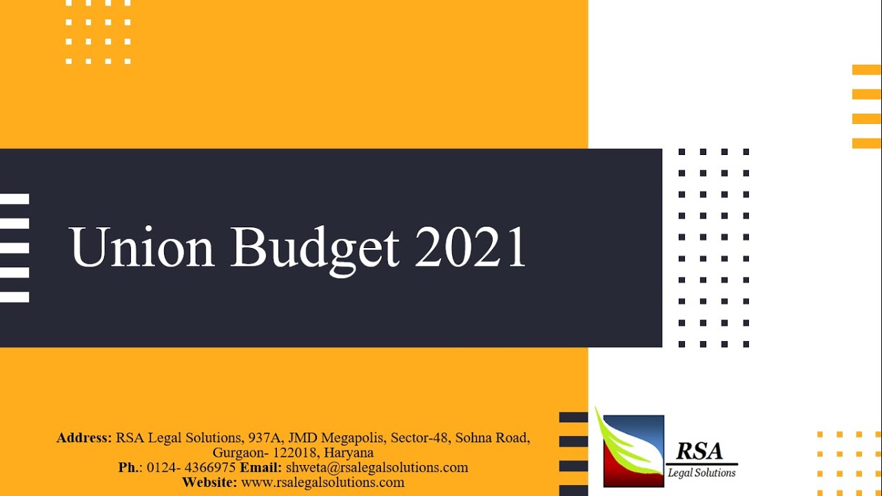 Budget Analysis 2021- Changes in Direct and Indirect Tax.