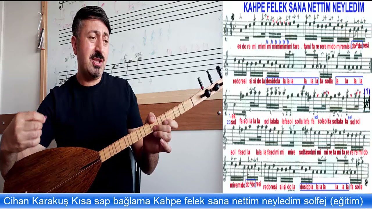 Kahpe felek sana nettim neyledim kısa sap  bağlam. (eğittim) solfej