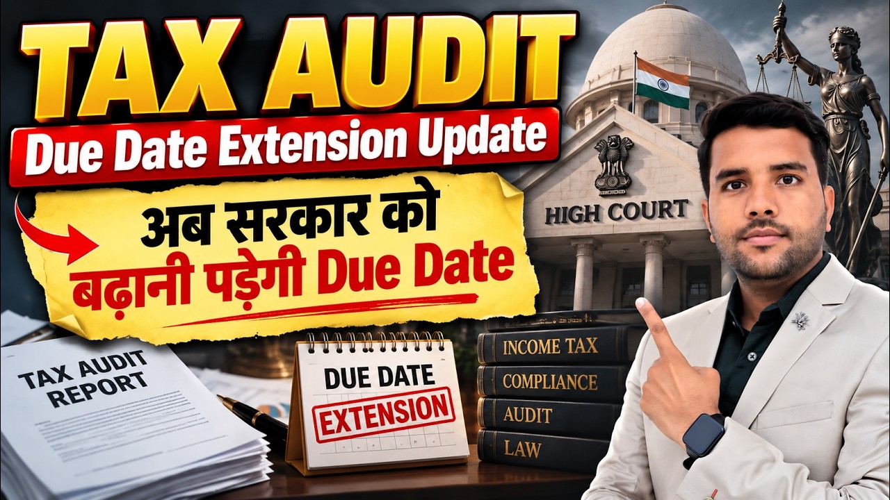 TAX AUDIT Due Date Extension Update अब सरकार को बढ़ानी पड़ेगी Due Date High Court लगाएगा फटकार 25 को
