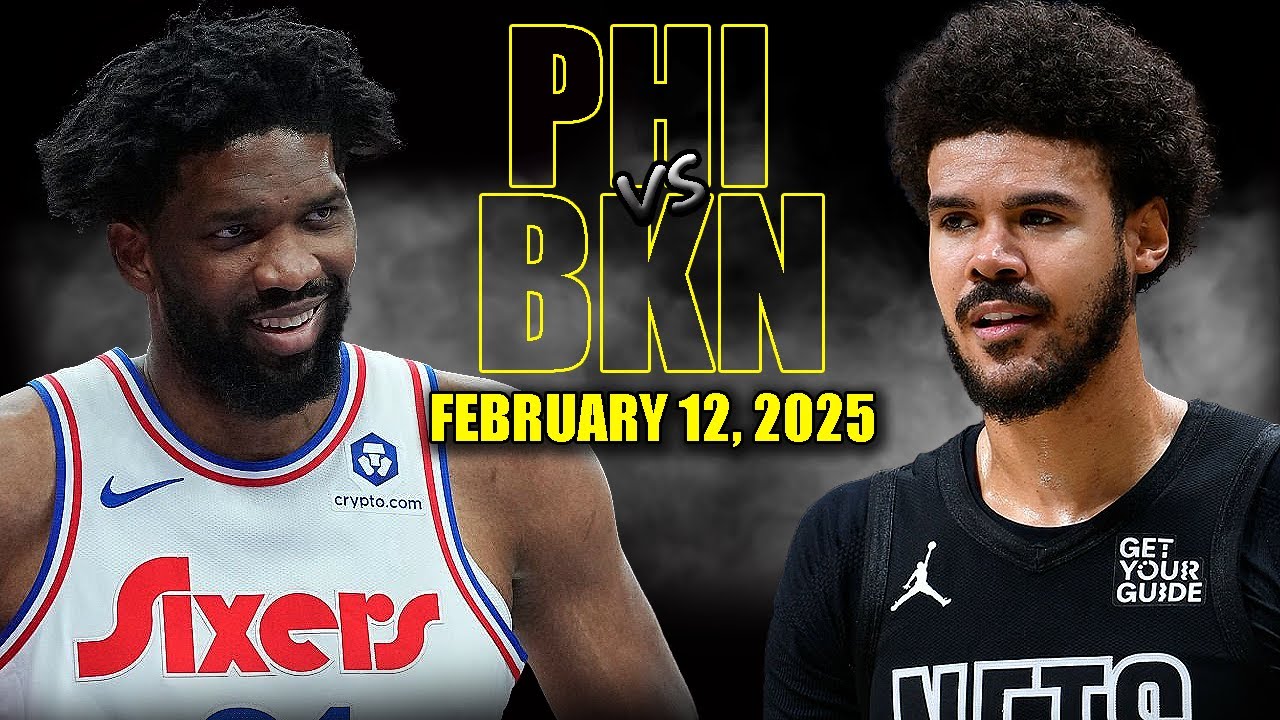 Philadelphia 76ers vs Brooklyn Nets Full Game Highlights - February 12, 2025 | NBA Regular Season