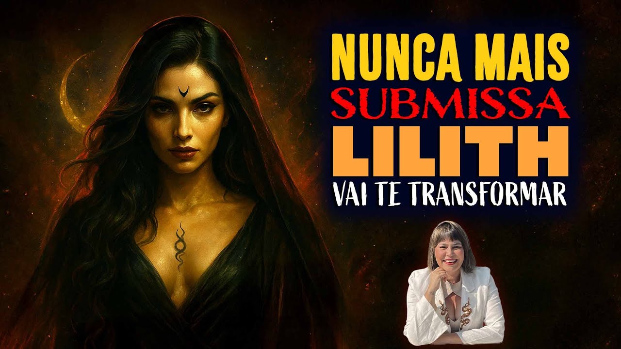 Ative o poder Transformador de Lilith Desperte Seu Poder Oculto Agora N&atilde;o seja Submissa Nunca mais!