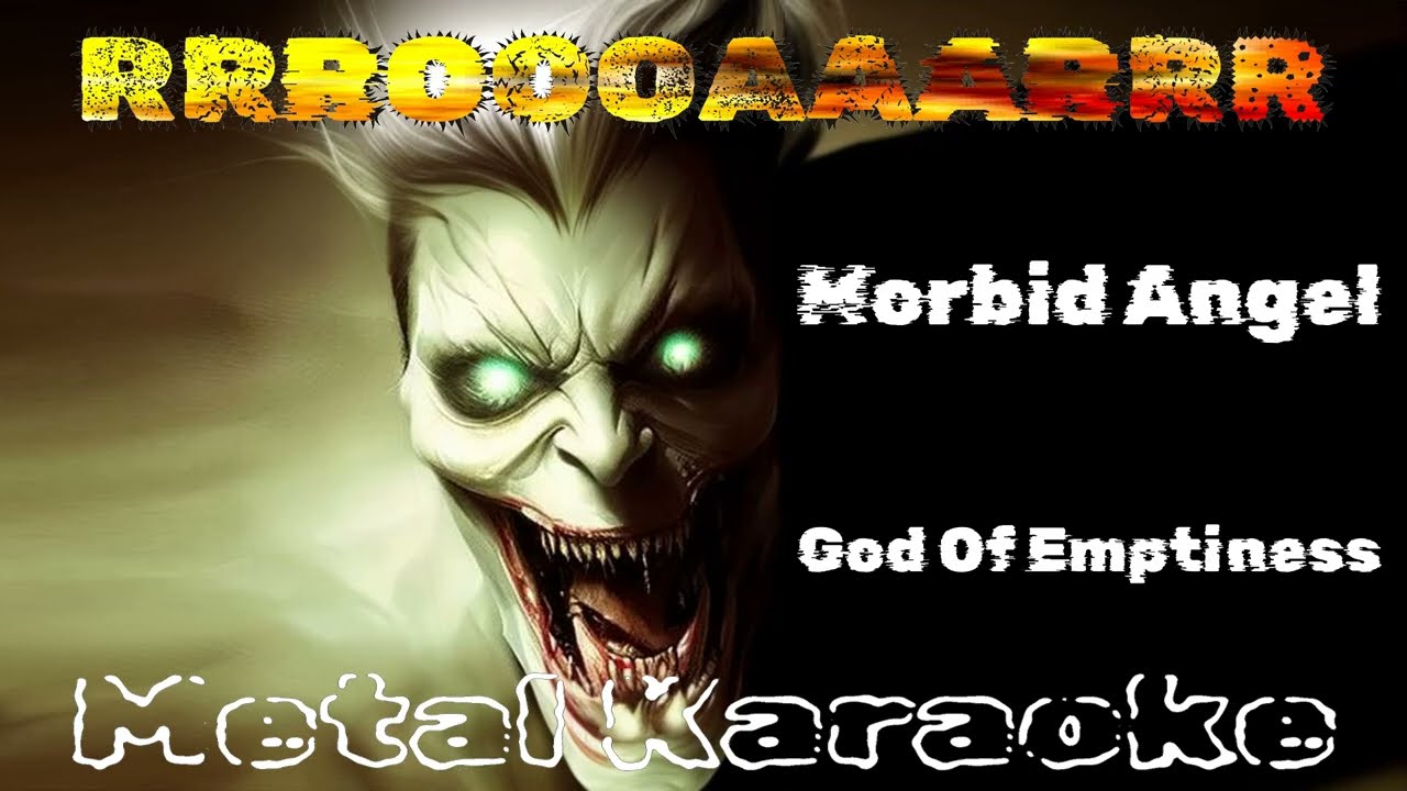Morbid Angel – God Of Emptiness {Karaoke version — Instrumental with lyrics}