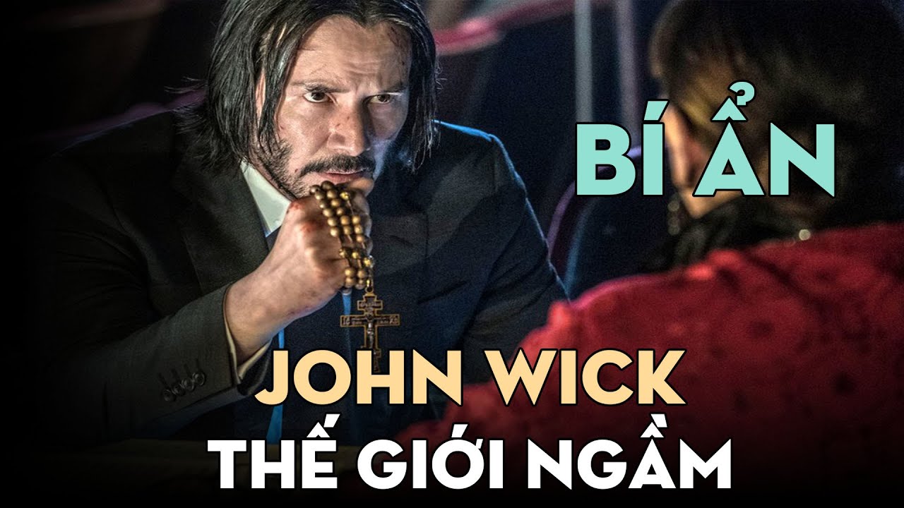JOHN WICK - Khám Phá Bí Ẩn Thế Giới Ngầm
