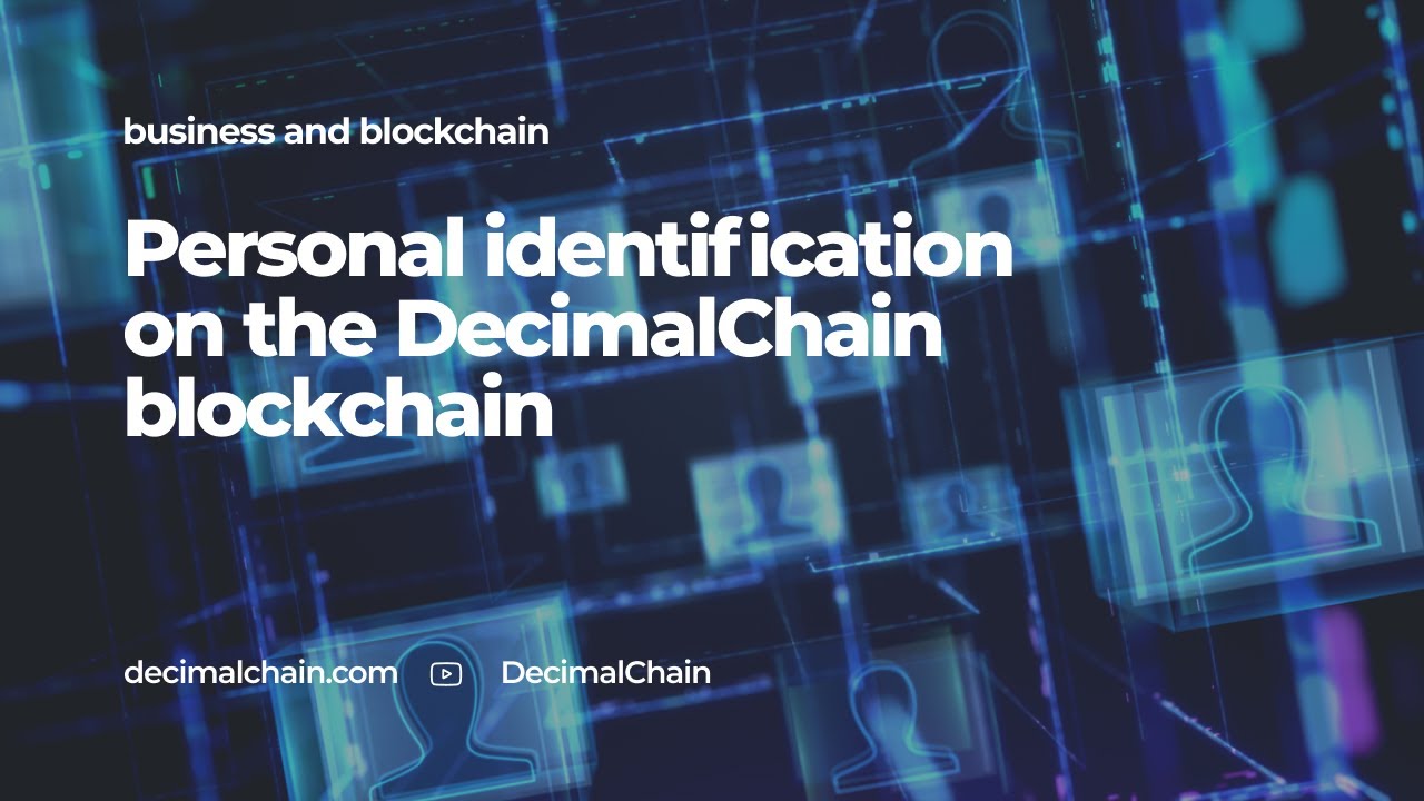 Personal identification on the DecimalChain blockchain