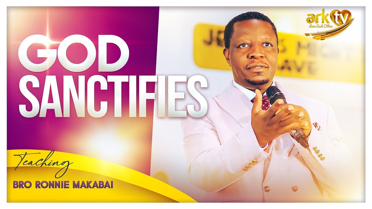 God sanctifies | Sermon | Bro Ronnie Makabai