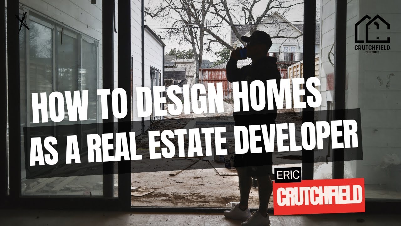 How to Design Homes as A Real Estate Developer