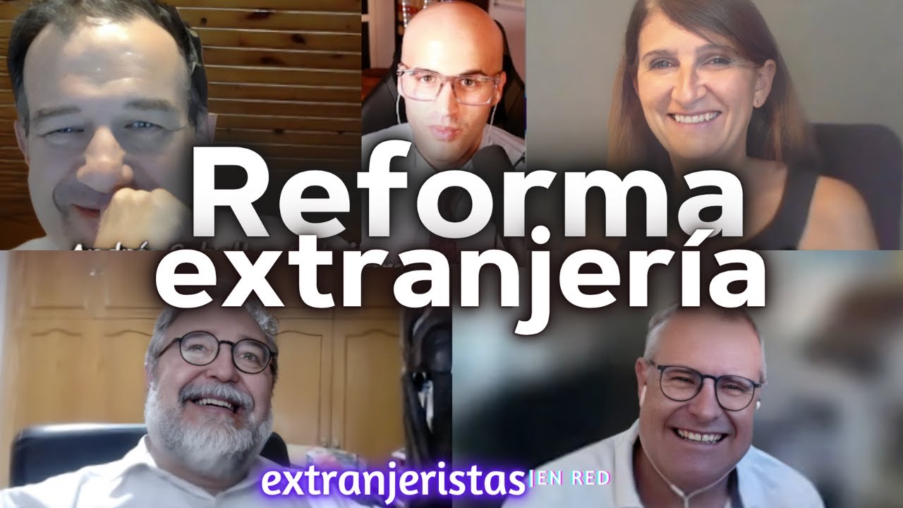 👏 REFORMA reglamento EXTRANJERIA 2022 | ANÁLISIS COMPLETO con Extranjeristas en RED