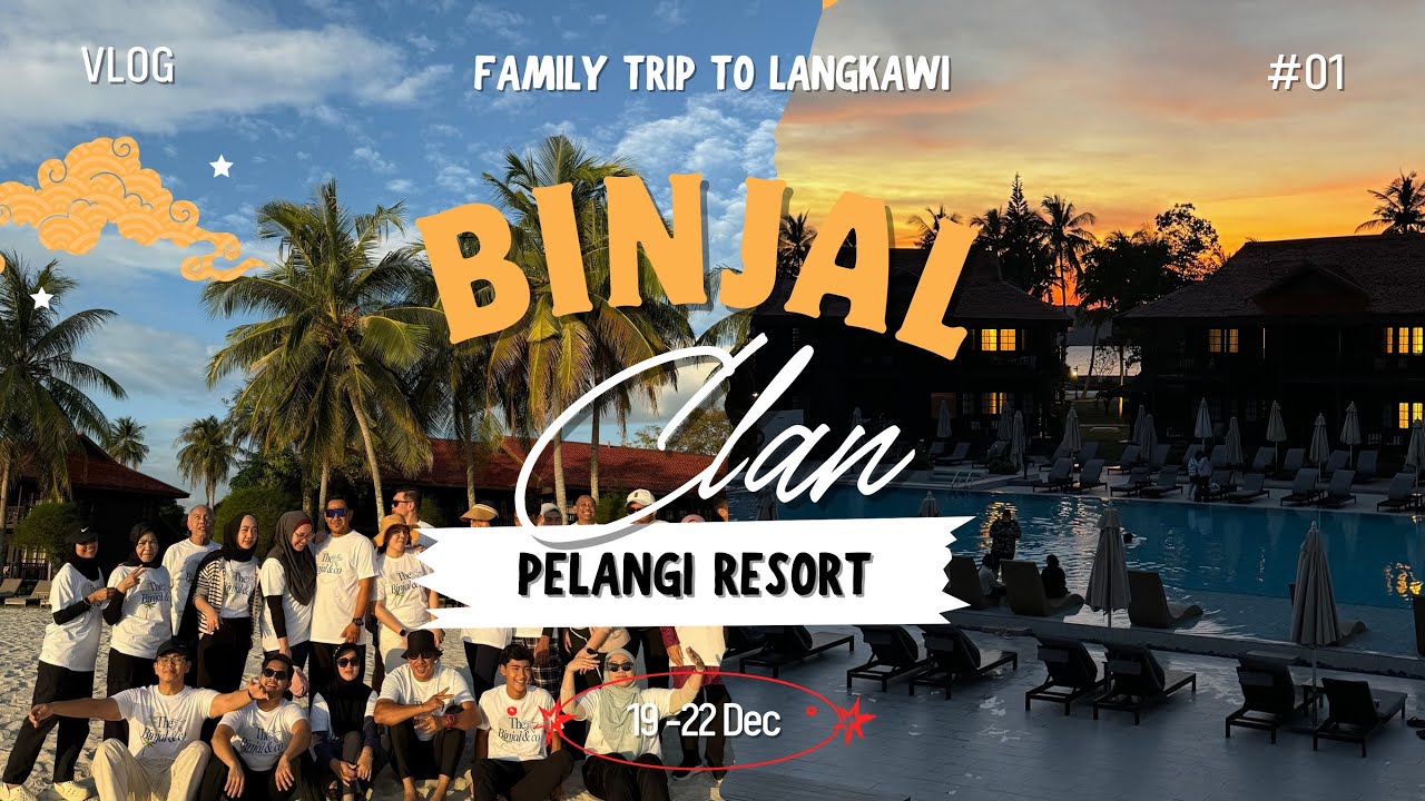 Binjal Clan Family Vacation 2025 🌴 | Pelangi Beach Resort Langkawi | Part 1
