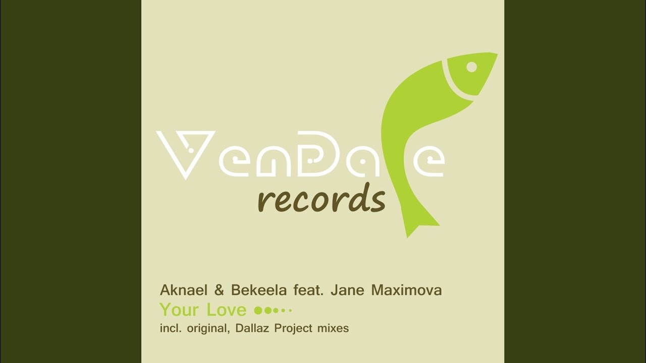 Your Love (Dallaz Project Dub Mix)