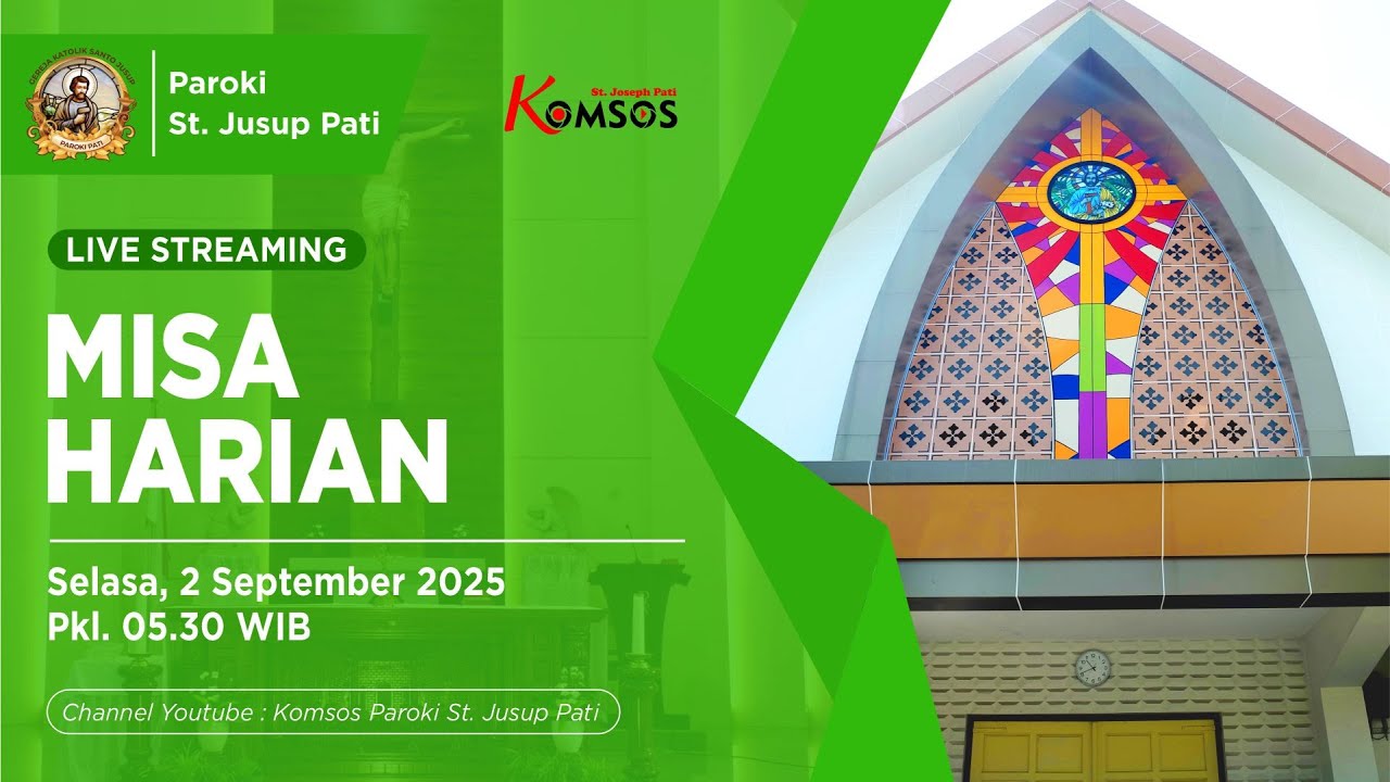MISA HARIAN - GEREJA ST. JUSUP, PATI - SELASA, 2 SEPTEMBER 2025 pkl 05.30 WIB