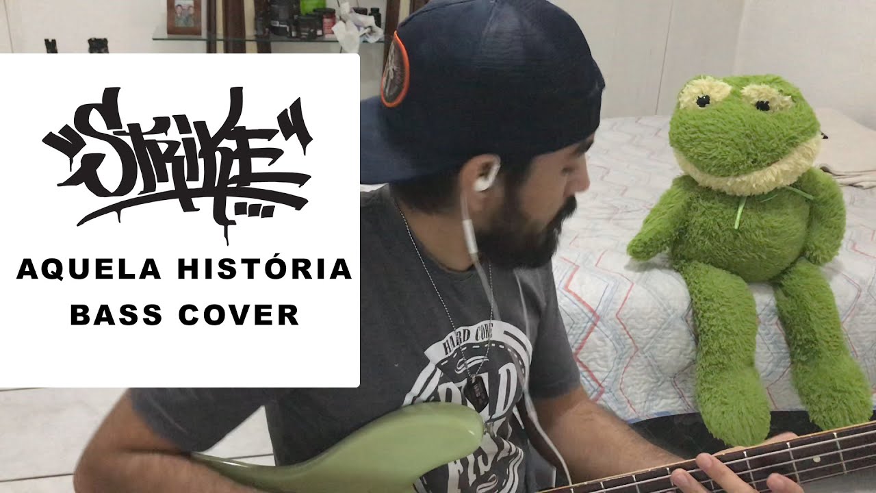 Strike - Aquela História (Bass Cover)