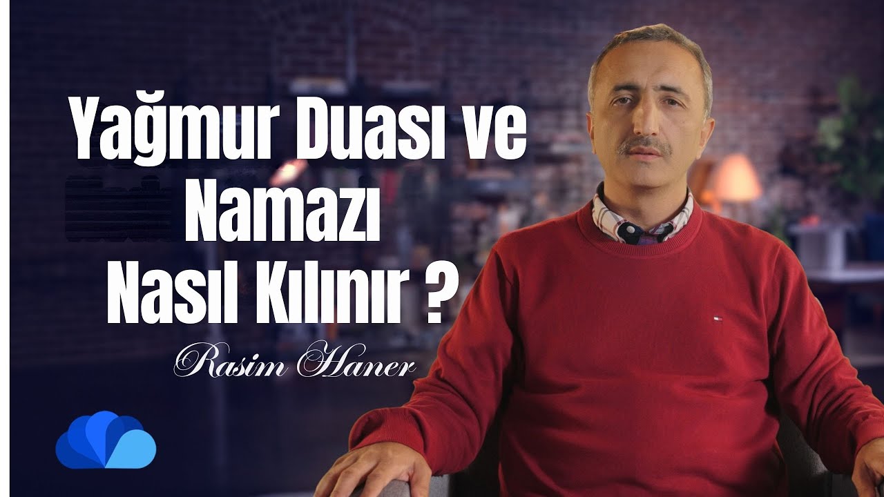 Yağmur Duası ve Namazı Nasıl Kılınır ? I Din ve Hayat I rasim Haner