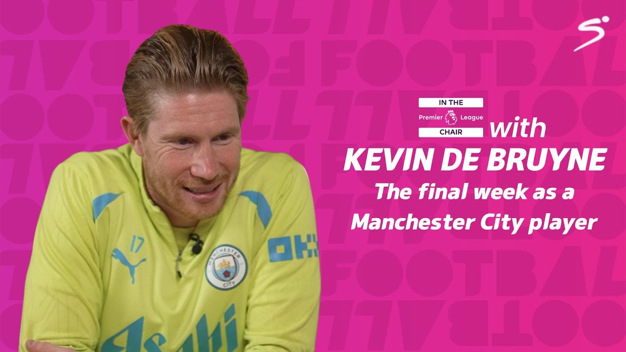 Kevin de Bruyne's final week as a Manchester City player | SuperSport