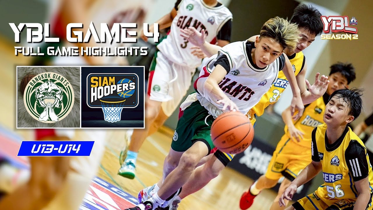 U13-U14 | Bangkok Giants VS Siam Hoopers | GAME 4 Full Highlights | YBL THAILAND SEASON 2