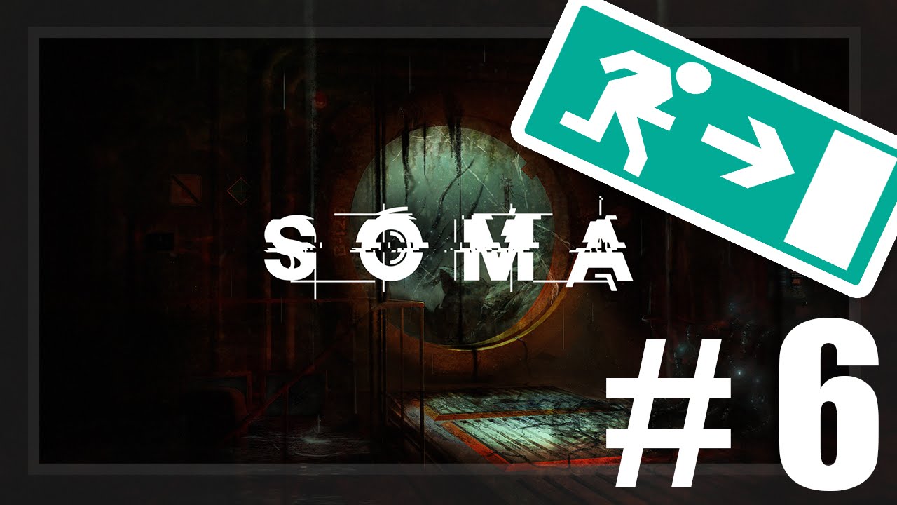 SOMA - Ucieczka #6