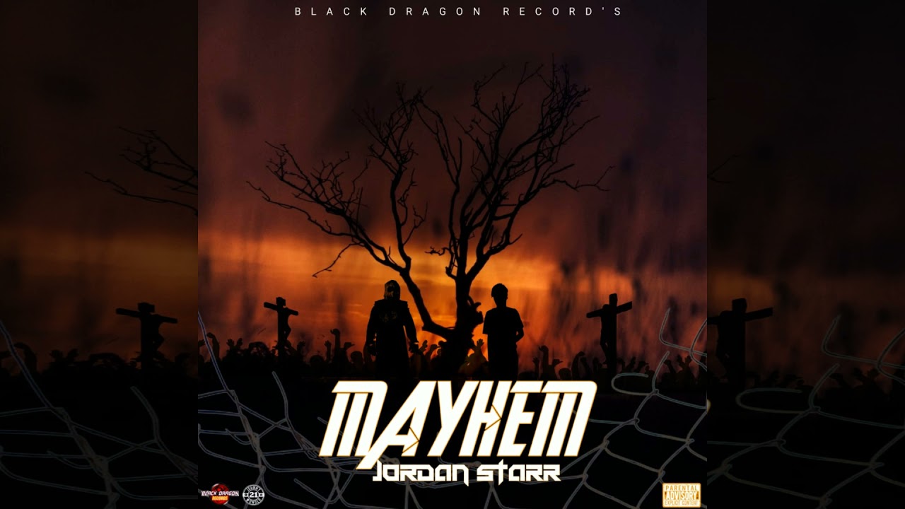 jordan Starr - Mayhem (Official Audio) Pack A Cray Riddim