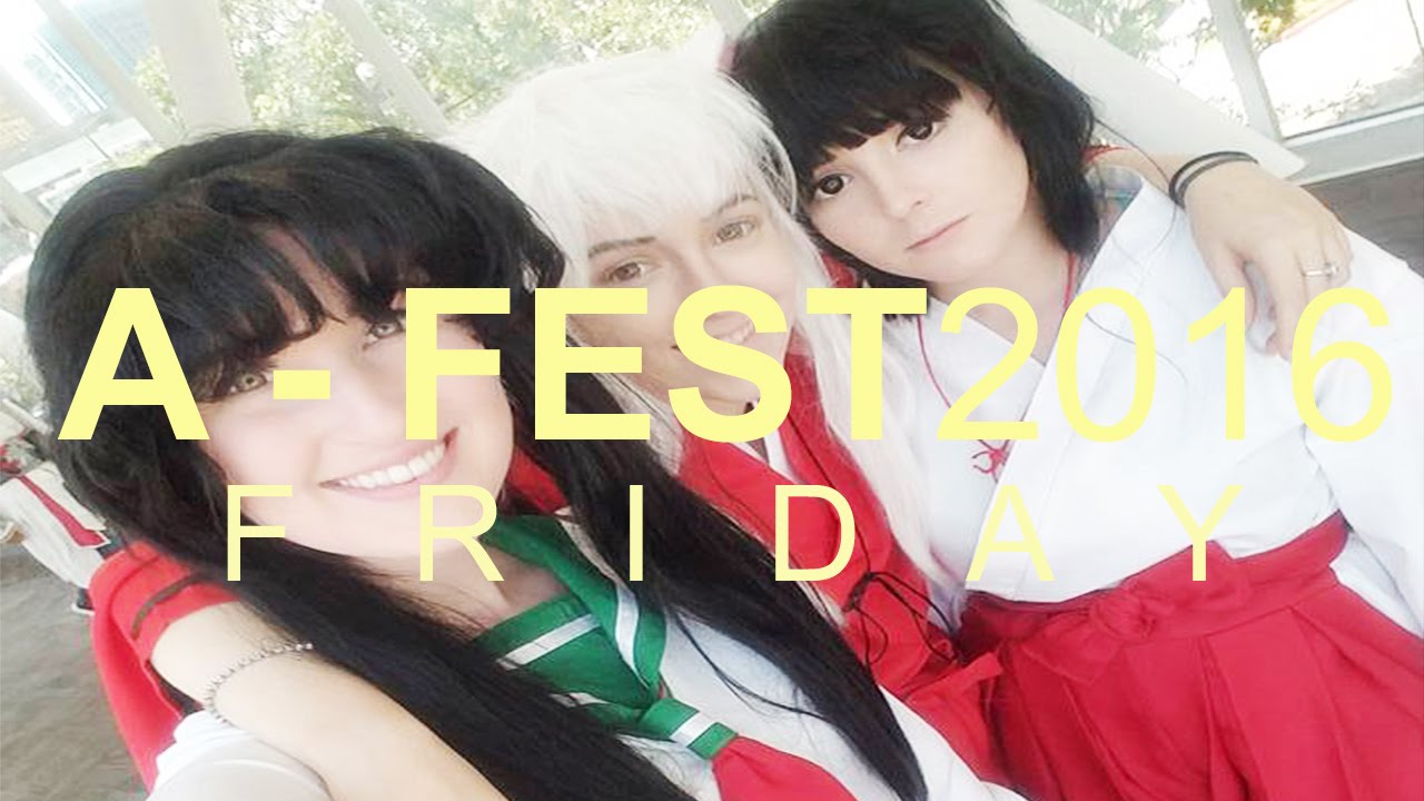 A-FEST 2016 : FRIDAY
