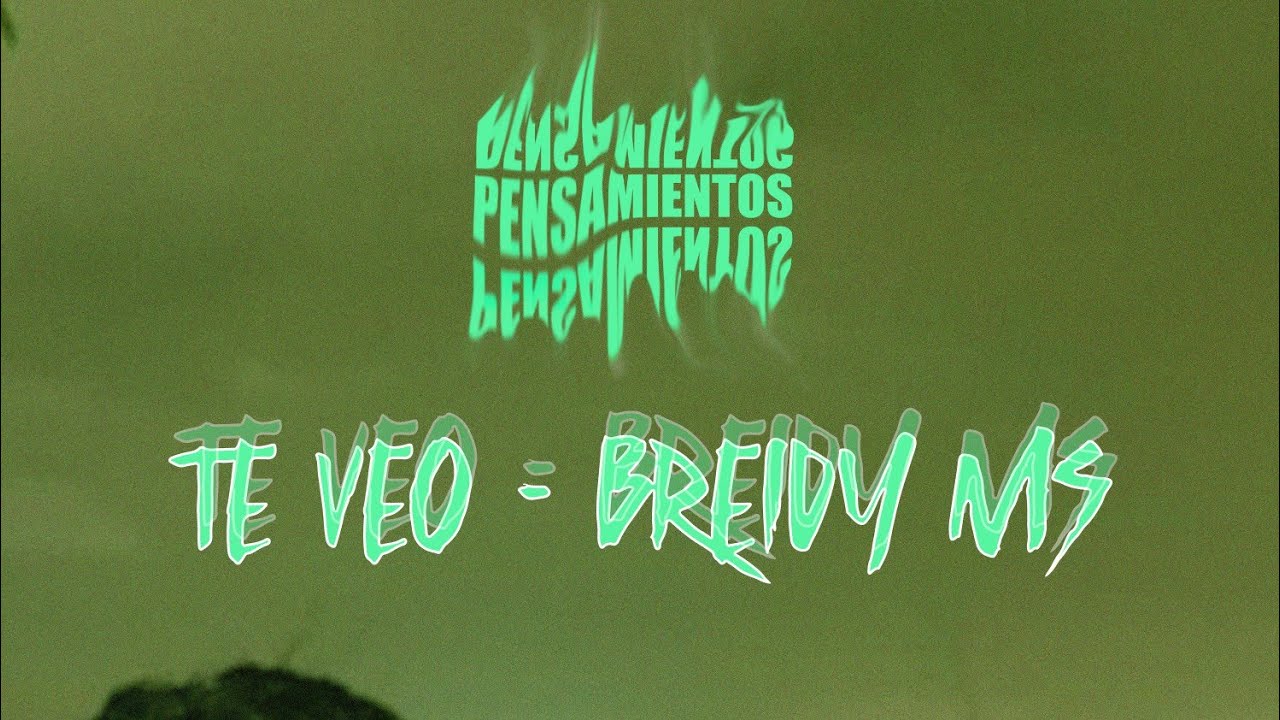 Te veo - Breidy Ms