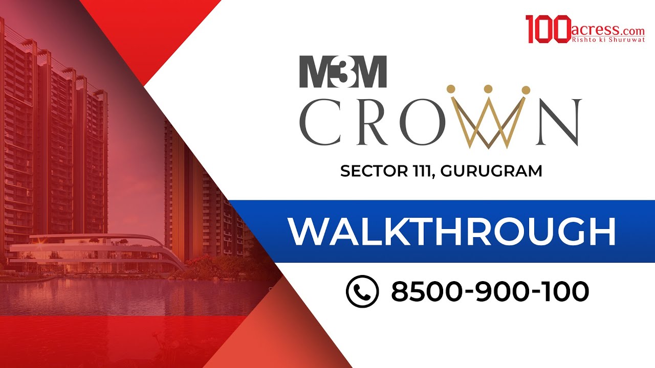 M3M Crown Walkthrough | Luxury Living in Sector 111 Gurgaon | 3 & 4 BHK Smart Residences