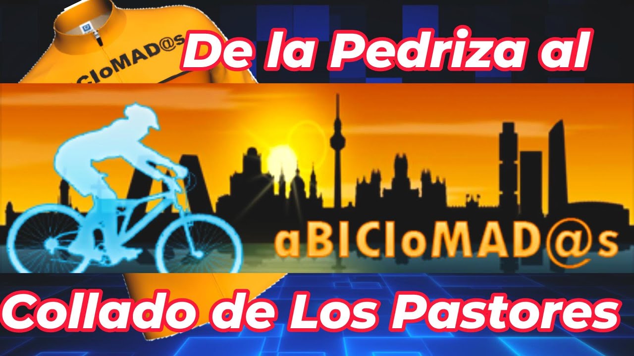 MTB / aBICIoMAD@s - Ida  y vuelta desde La Pedriza al Collado de Los Pastores