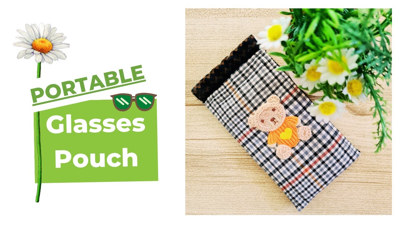 Sewing DIY Portable Glasses Pouch (with measurement)