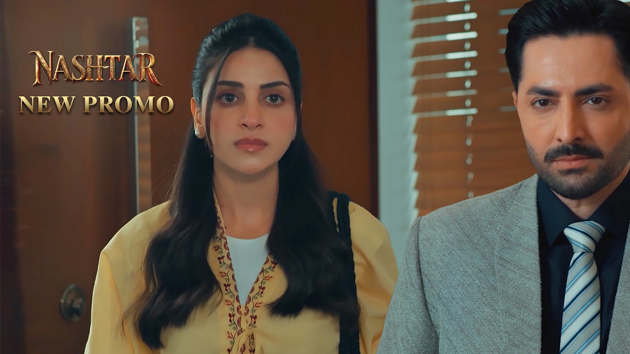 Nashtar Эпизод 03 Новый промо-ролик | Danish Taimoor - Anmol Baloch - Haroon Shahid | HAR PAL GEO