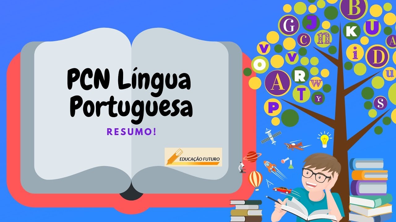 Resumo dos Parâmetros Curriculares de Língua Portuguesa - Anos Iniciais