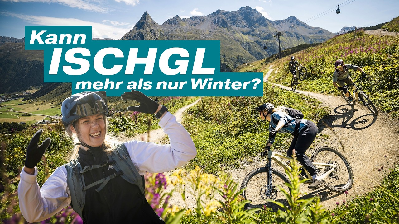 Ist Ischgl mehr als nur Etappenort für Alpencrosser? Vom Bikepark bis jenseits der Komfortzone.