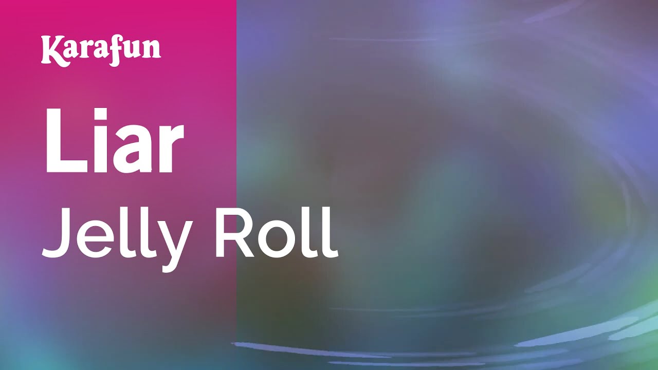 Liar - Jelly Roll | Karaoke Version | KaraFun