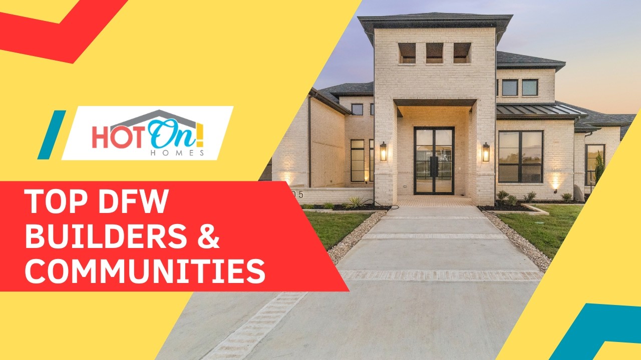 Top DFW Builders & Communities Featured | February 2026