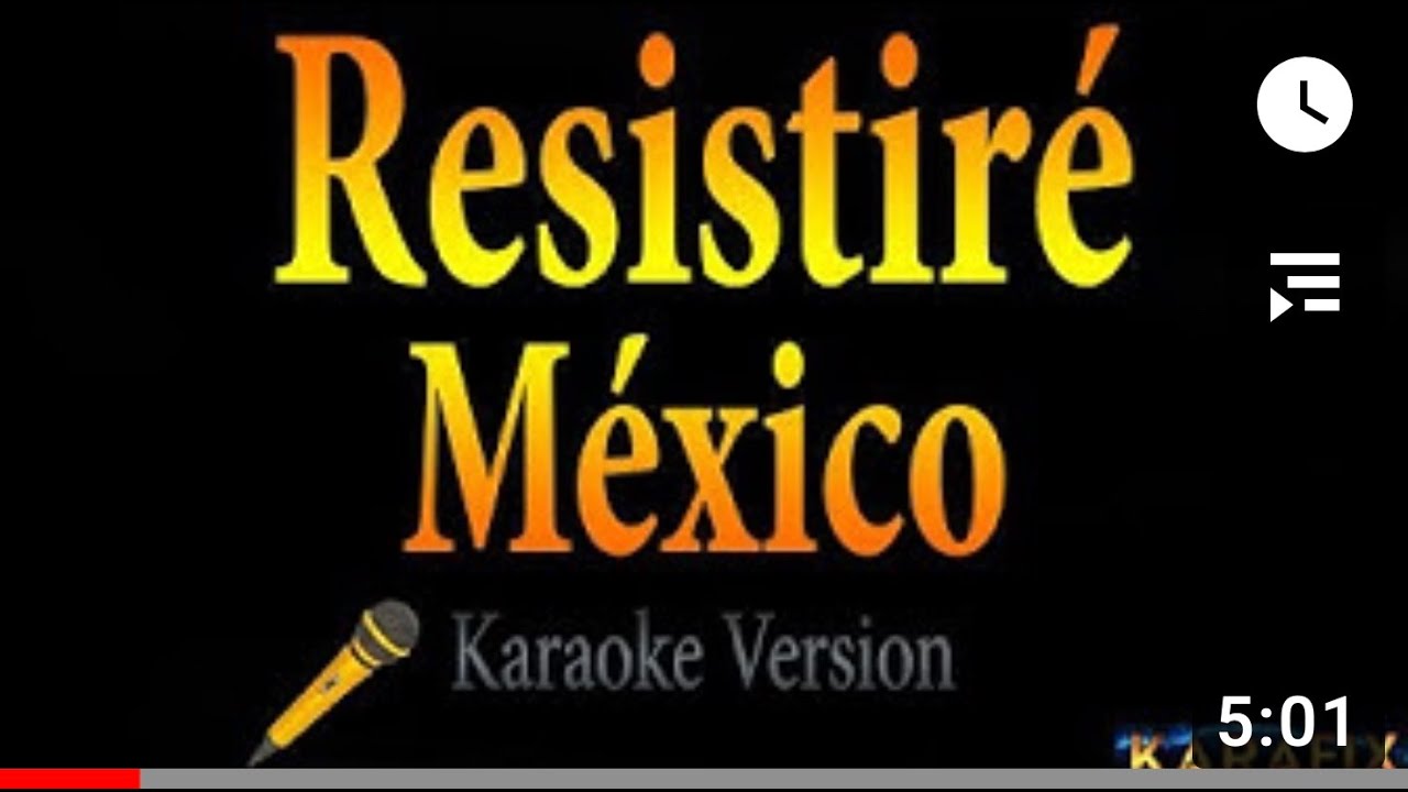 Resistir&eacute; M&eacute;xico (karaoke)