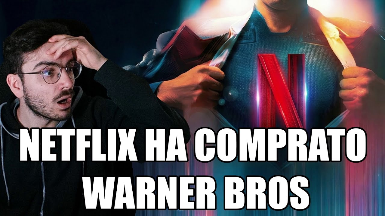 NETFLIX HA COMPRATO LA WARNER BROS