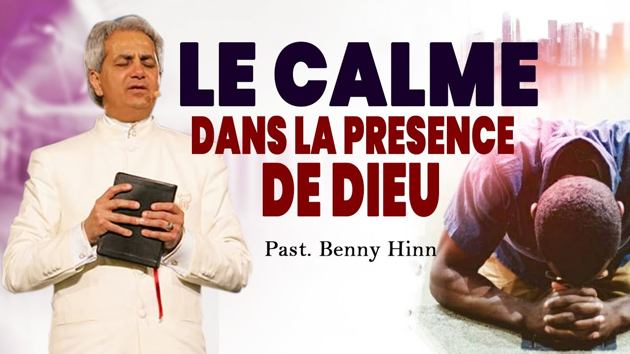 COMMENT RESTER CALME DANS LA PRESENCE DU SEIGNEUR  II BENNY HINN @Mrvilar1