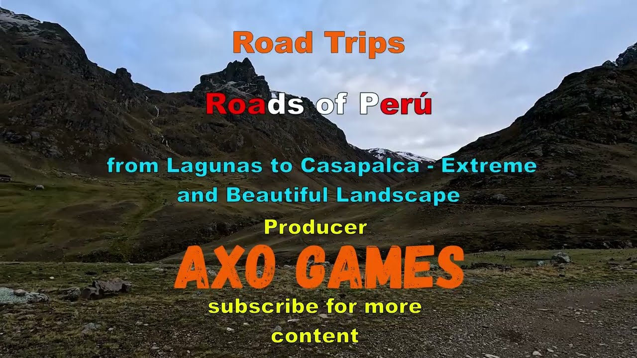 Road Trips - Roads of Perú - from Lagunas to Casapalca - Extreme and Beautiful Landscape - GPS - 4K