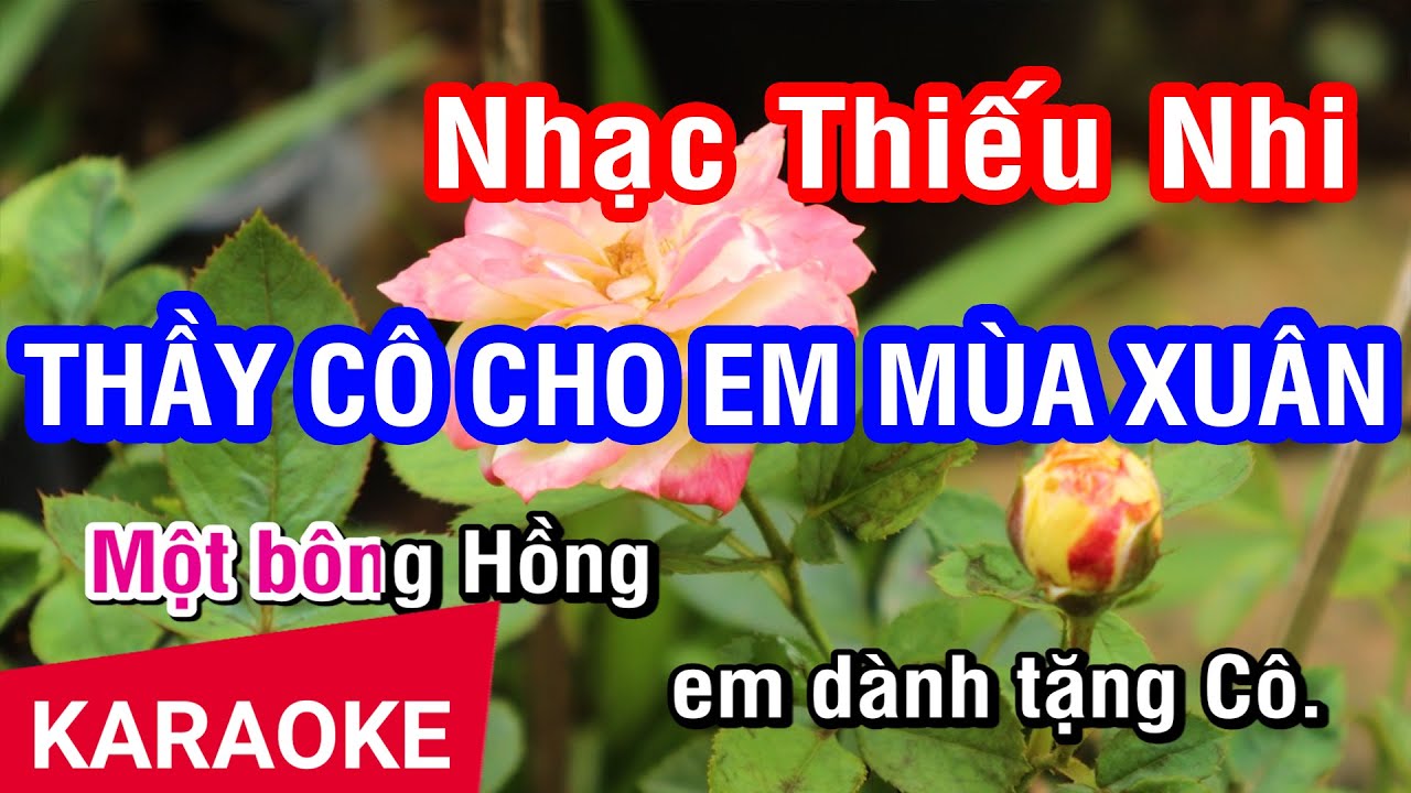 Karaoke Thầy Cô Cho Em Mùa Xuân - Nhạc Thiếu Nhi
