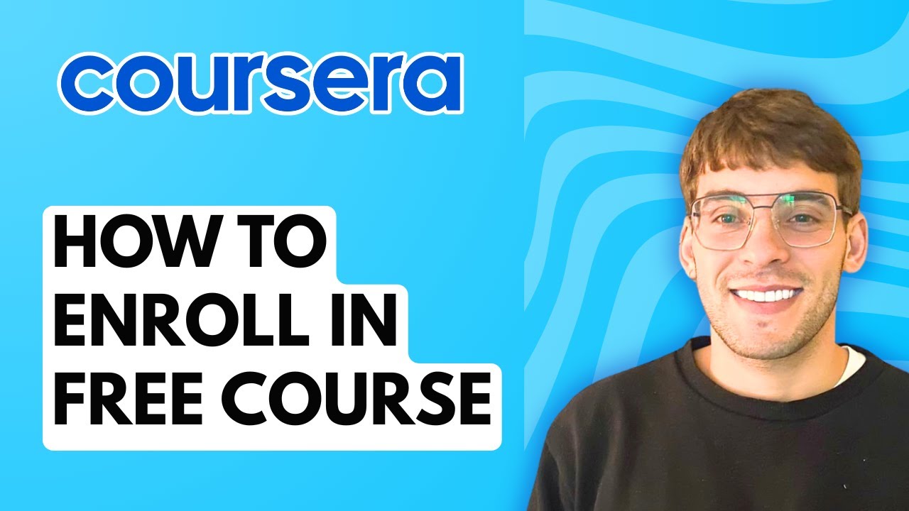 How to Enroll in Free Coursera Course [2026 Full Guide]