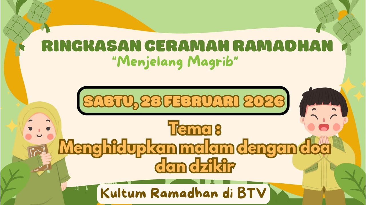 Ringkasan Ceramah Ramadhan Sabtu 28 Februari 2026 di BTV || 10 Ramadhan 1447 H