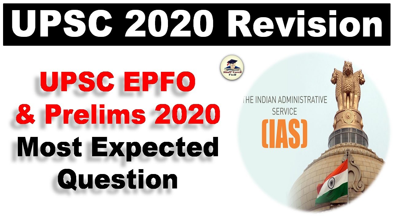 UPSC 2020 Revision - UPSC EPFO 2020 & UPSC Prelims 2020 Most Expected Questions by Veer