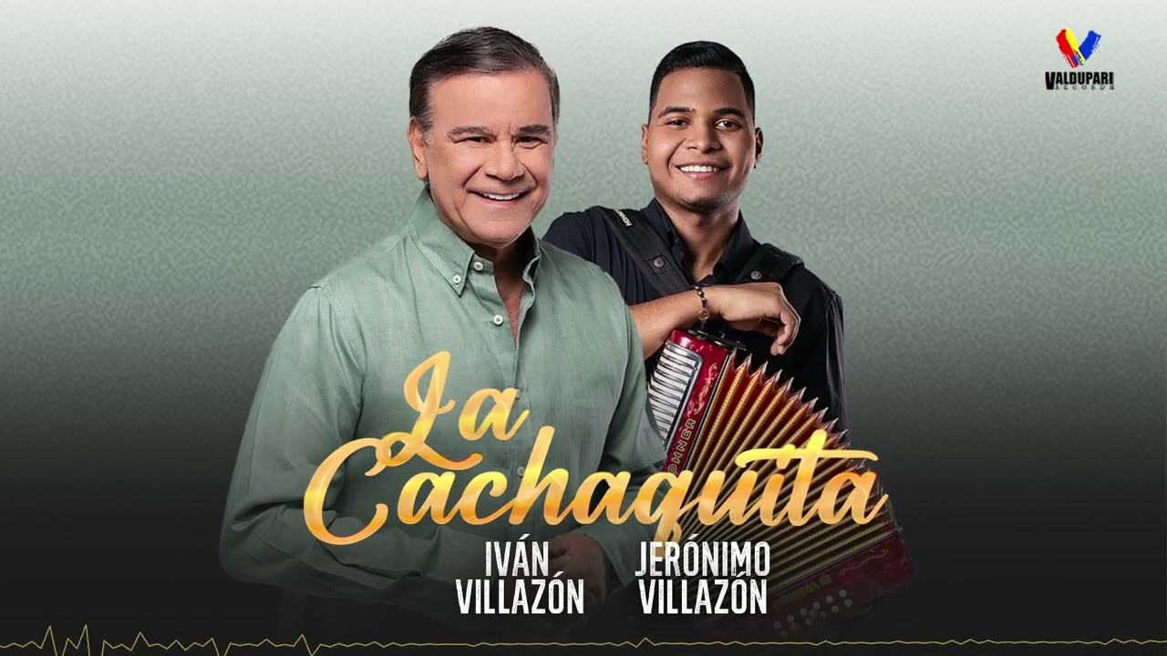 La Cachaquita – Iván Villazón, Jerónimo Villazón (Audio Oficial)