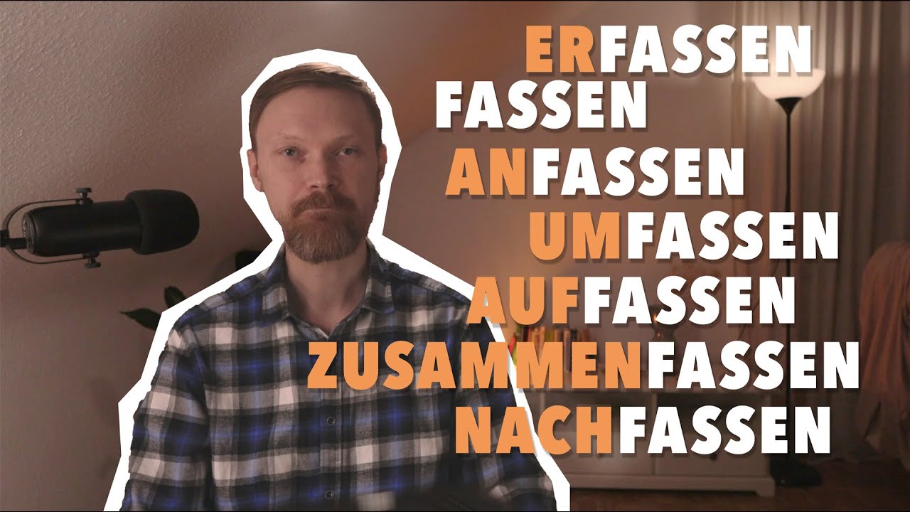 Fassen, anfassen, auffassen, umfassen, nachfassen, zusammenfassen. Лайфхаки для запоминания 